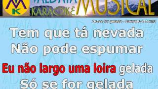 So se for gelada   Conrado & A   Karaoke