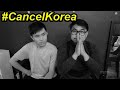 Korean bros thoughts on #CancelKorea #ApologizeKorea