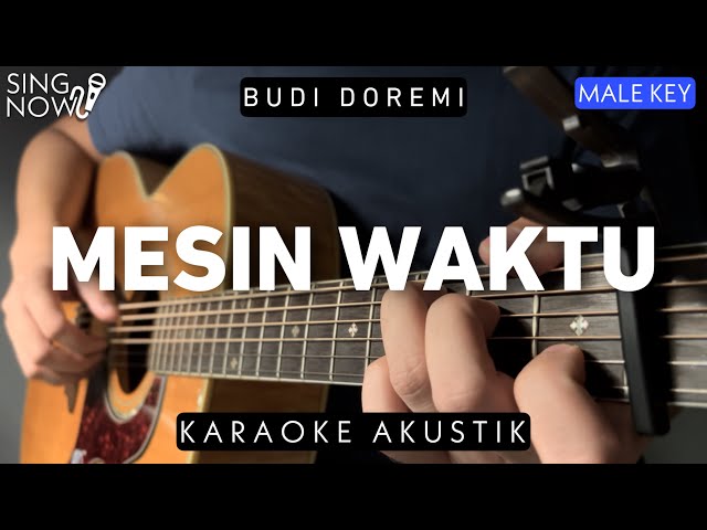 Mesin Waktu - Budi Doremi (Karaoke Akustik) Male Key class=
