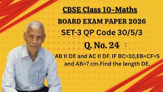 Q 24: BC=10. Find DE|CBSE Exam Paper 2026|Maths (S)|SET-3| QP Code 30/5/3|Class 10 