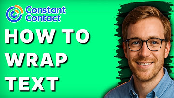 How to Wrap Text in Constant Contact [2025 Guide]