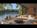 Soft Jazz In Morning Ambience Start Calm Day With Gentle Lakeside Jazz In Elegant Living Room 