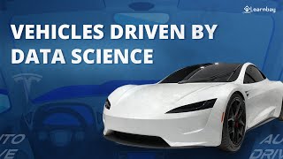 Vehicles Driven By Data Science | Data Science in EV & Automotive Industry | Learnbay