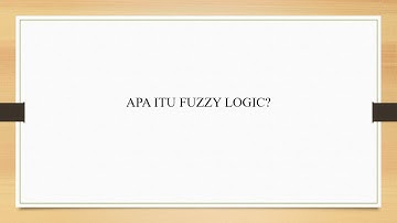 Apa Itu Fuzzy Logic?