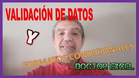 Validación de datos y formato condicional en Excel