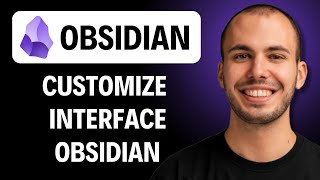 How To Customize Your Obsidian Interface [2026 GUIDE]