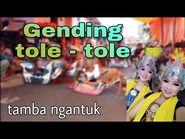 Gending Tole - tole (ande ande lumut) ebeg class=