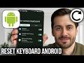 How To Reset Keyboard Settings On Android