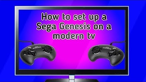 How to set up a Sega Genesis on a modern TV