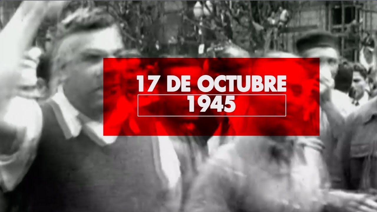 ¿Por qué el 17 de octubre se conmemora el Día de la Lealtad Peronista ...