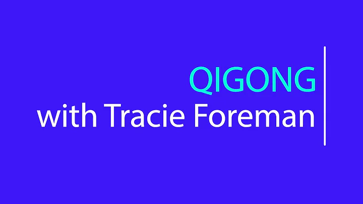Qigong with Tracie Foreman