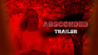 Absconded | Trailer | Live Action Animated Short Horror | By Mark Hill