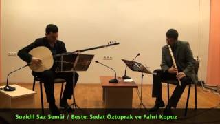 Suzidil Saz Semâi_Sedat Öztoprak
