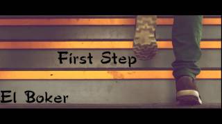 El Boker - First Step l البوكر - أول خطوه