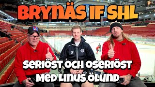 Brynäs If Shl - Seriöst Och Oseriöst Med Linus Ölund Avsnitt 131