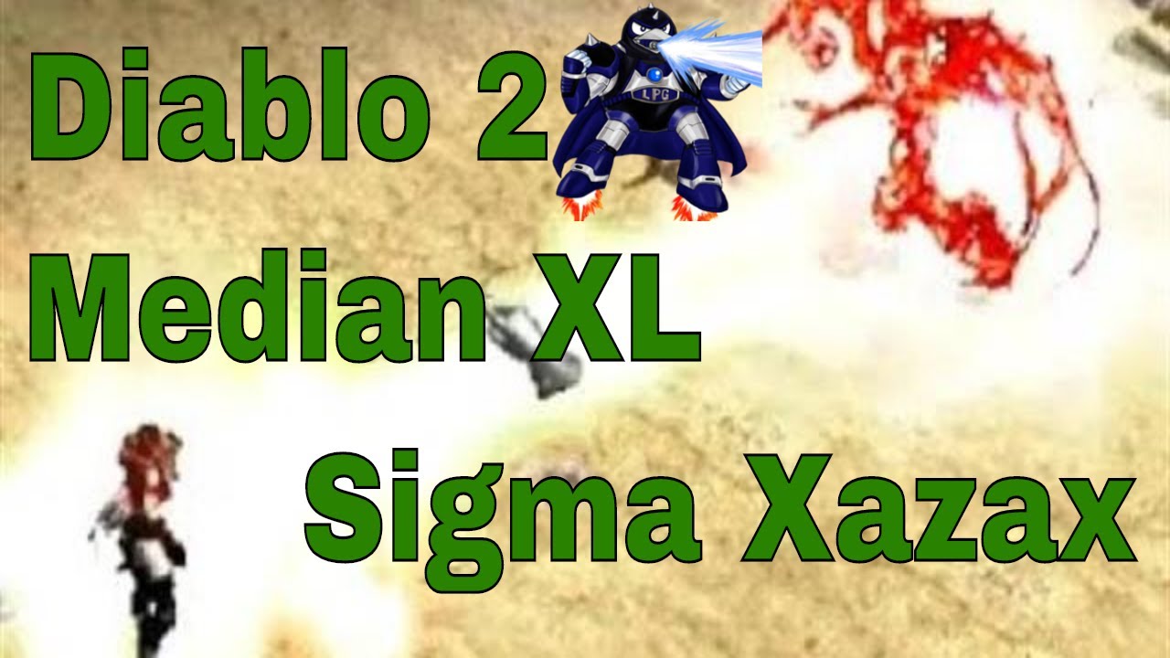 Diablo sigma. Diablo 2 median XL Sigma. Xazax что такое.