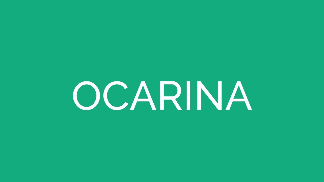 How To Pronounce Ocarina YouTube