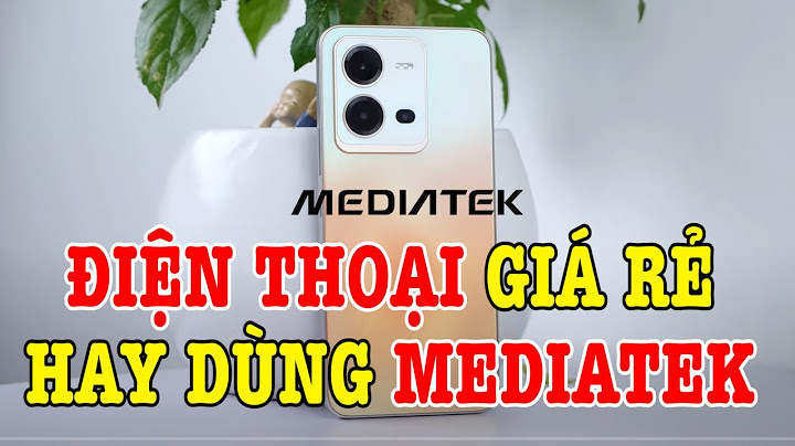 Đánh giá chip mediatek helio p20 năm 2024