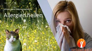 Allergien Heilen - Geführte Meditation zur Aktivierung der Selbstheilungskräfte