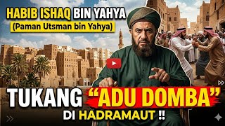 Ishaq Bin Yahya paman Mufti Batavia Tukang Adu Domba Di Hadramaut  Kok Seperti Di Indonesia Ya