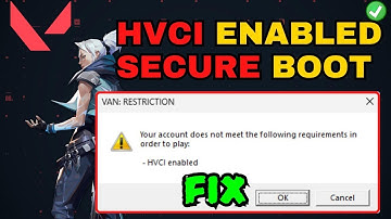 FIX VAN Restrictions HVCI enabled Fix Your account does not meet the requirement to play Valorant