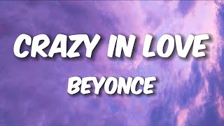 Crazy in love (lyrics) - Beyonce