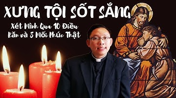 CÁCH XƯNG TỘI SỐT SẮNG. Xét Mình Qua 10 Điều Răn và 8 Mối Phúc Thật