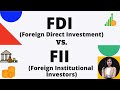 FDI and FII - Foreign Direct Investment Vs. Foreign Institutional Investors