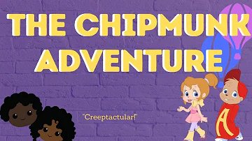 Chipmunk Adventure