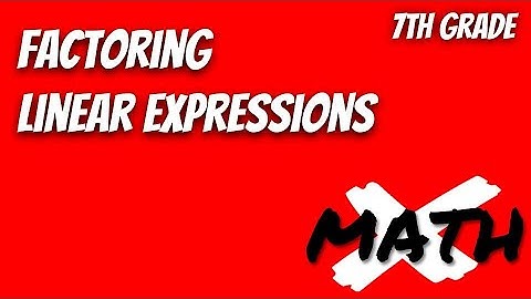 Factoring Linear Expressions