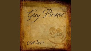 Video thumbnail of "Cosmo Jarvis - Gay Pirates (Radio Edit)"