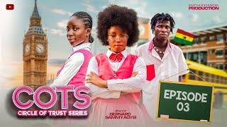 CIRCLE OF TRUST SERIES- SEASON 1 EPISODE 3 - GHANA YOUTH SERIES