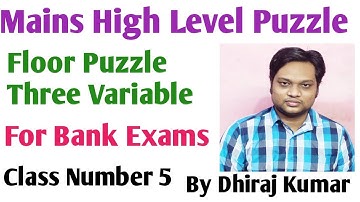 MAINS LEVEL PUZZLE || FLOOR PUZZLE 3 VARIABLE II RRB PO,IBPS PO, IBPS CLERK, SBI PO II PART 5