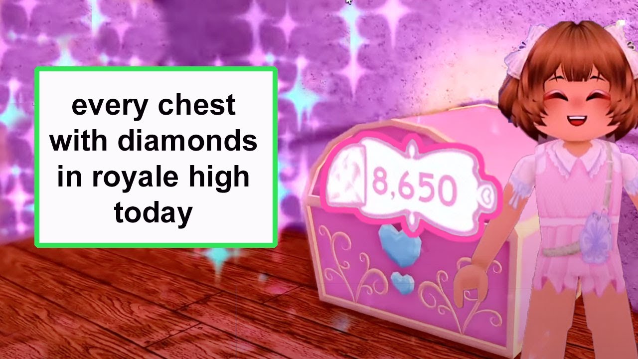 15 CHESTS 8600 DIAMONDS ALL THE DIAMOND CHESTS IN ROYALE HIGH YouTube