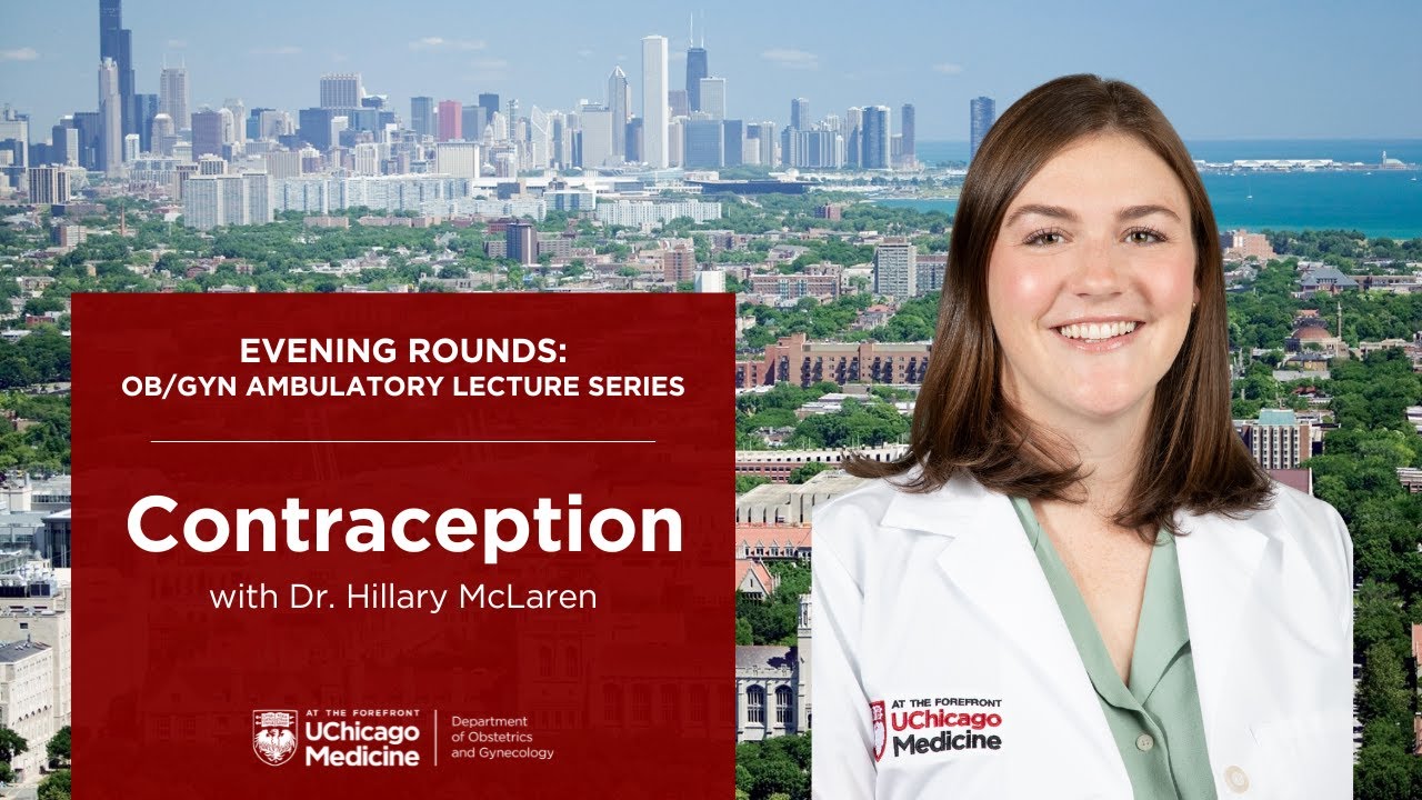 Contraception, with Dr. Hillary McLaren | Evening Rounds: Ambulatory Lecture Series