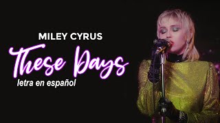 Miley Cyrus — These Days (Letra en español) MTV Unppluged: Backyard Sessions