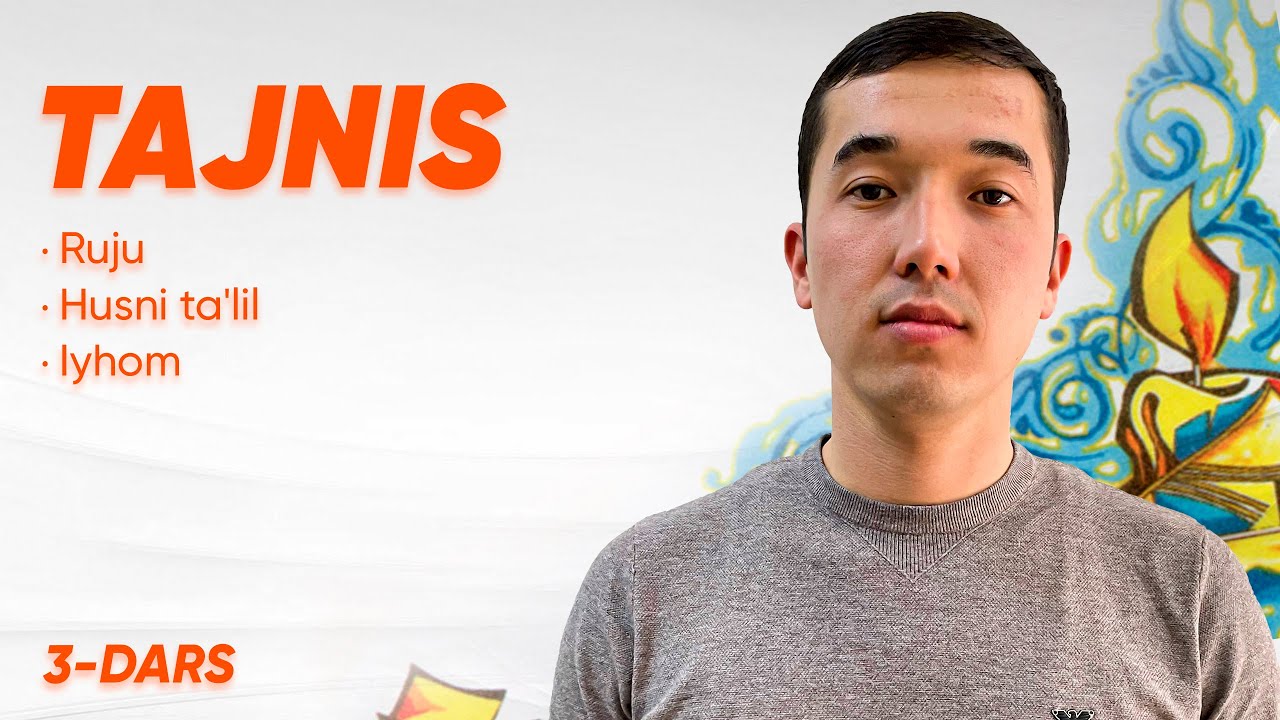 3-dars | Badiiy san'at turlari. Tajnis, Ruju, Husni ta'lil, Iyhom | Adabiyot