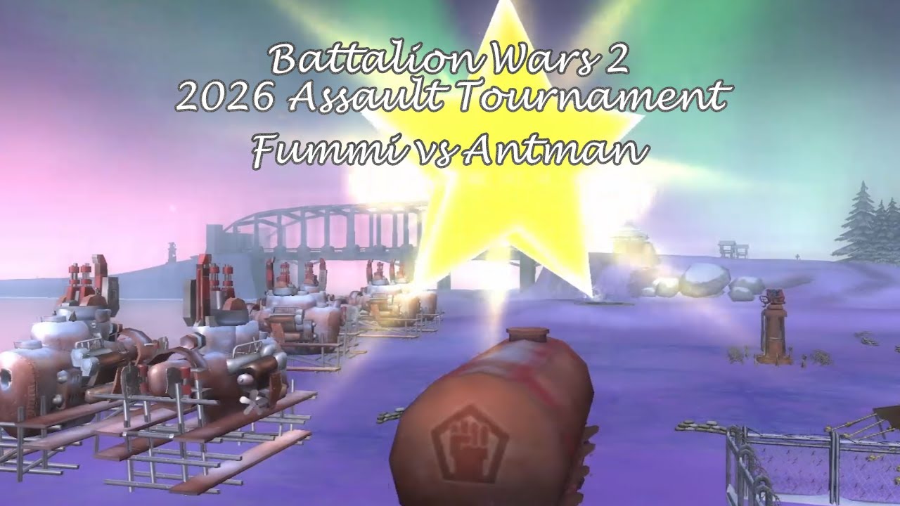Battalion Wars 2 Assault Tournament  - 2026 - vs Antman