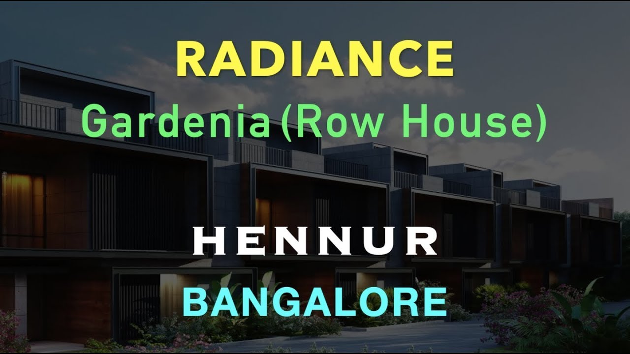 Hennur Row House For Sale Bangalore Villa Radiance Gardenia