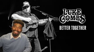 Luke Combs - Better Together (Country Reaction!!)