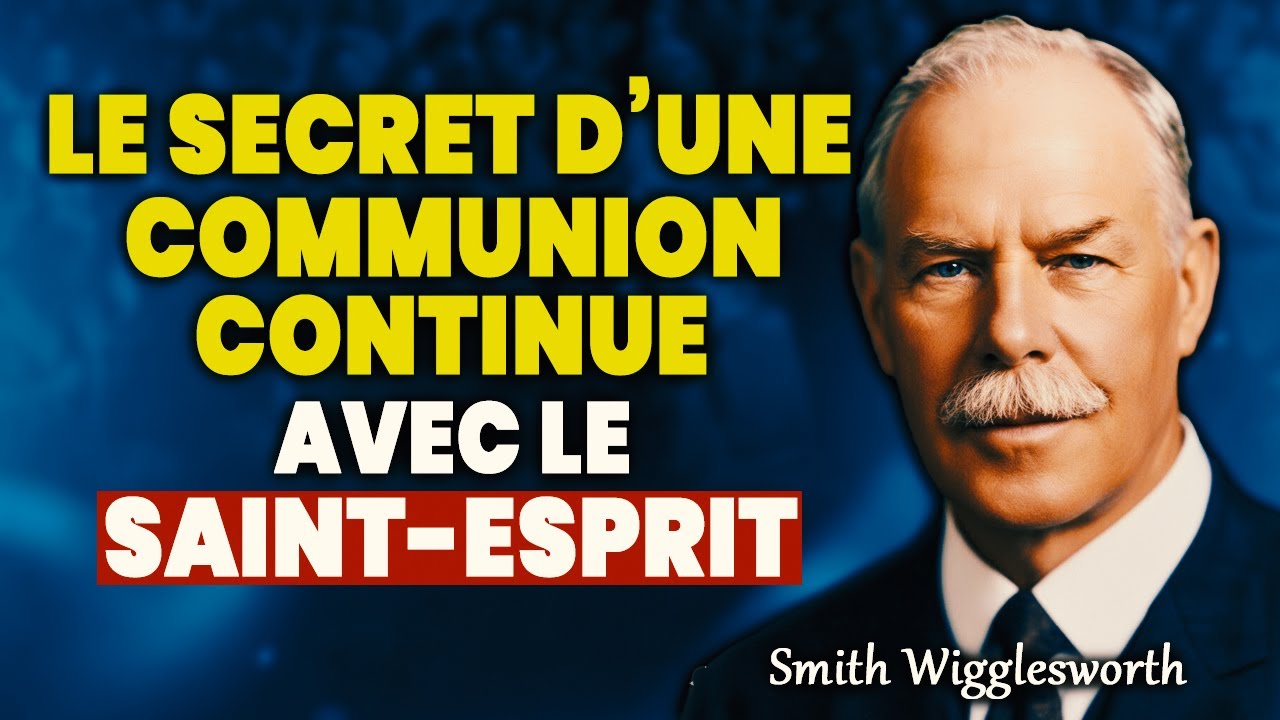 Ce qui arrive quand tu vis constamment dans la présence de Dieu | Smith Wigglesworth