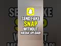 How to Send Fake Snap Without Media Upload! 🤫
