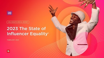 IZEA Insights: The State of Influencer Equality® 2023 Report - Influencer Marketing Data
