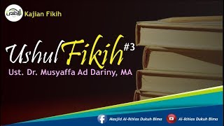 Kajian Umum : Syarah Kitab Ushul Fiqh #4 - DR. Musyafa Ad Dariny, MA