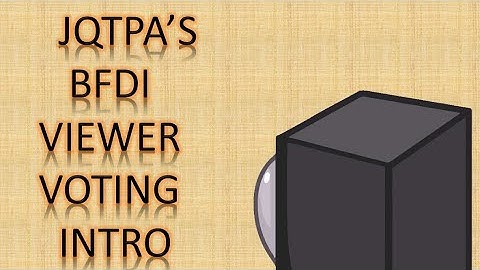 JQTPA BFDI Viewer Voting- Official Intro