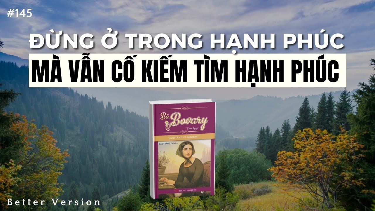 Outline Video Đừng ở trong hạnh phúc mà vẫn cố kiếm tìm hạnh phúc | Tiểu thuyết Bà Bovary