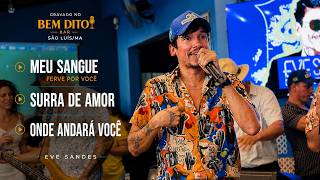 Eve Sandes No Bem Dito Bar (AO VIVO EM SÃO LUÍS-MA)