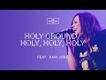 Holy Ground / Holy, Holy, Holy (feat. Kari Jobe) - The Belonging Co