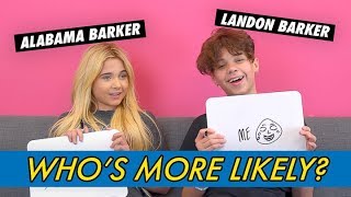 Alabama & Landon Barker || Who's More Likely?