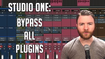 Studio One: How to Bypass all Plugins